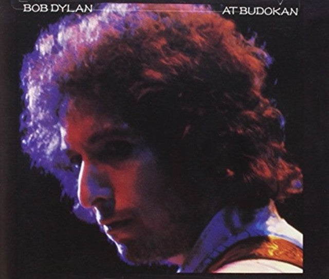 At Budokan & Highway 61 Revisited & Bringing It All Back Home & Pat Garrett & Billy The Kid