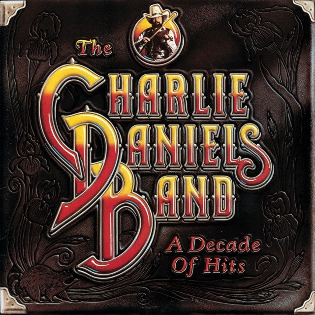 Decade Of Hits & Essential Charlie Daniels