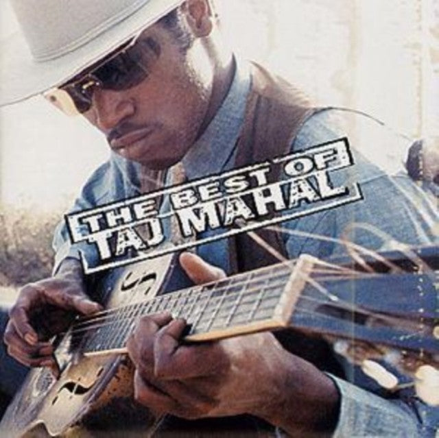 Best Of Taj Mahal & Blues With A Feeling: Very Best Of