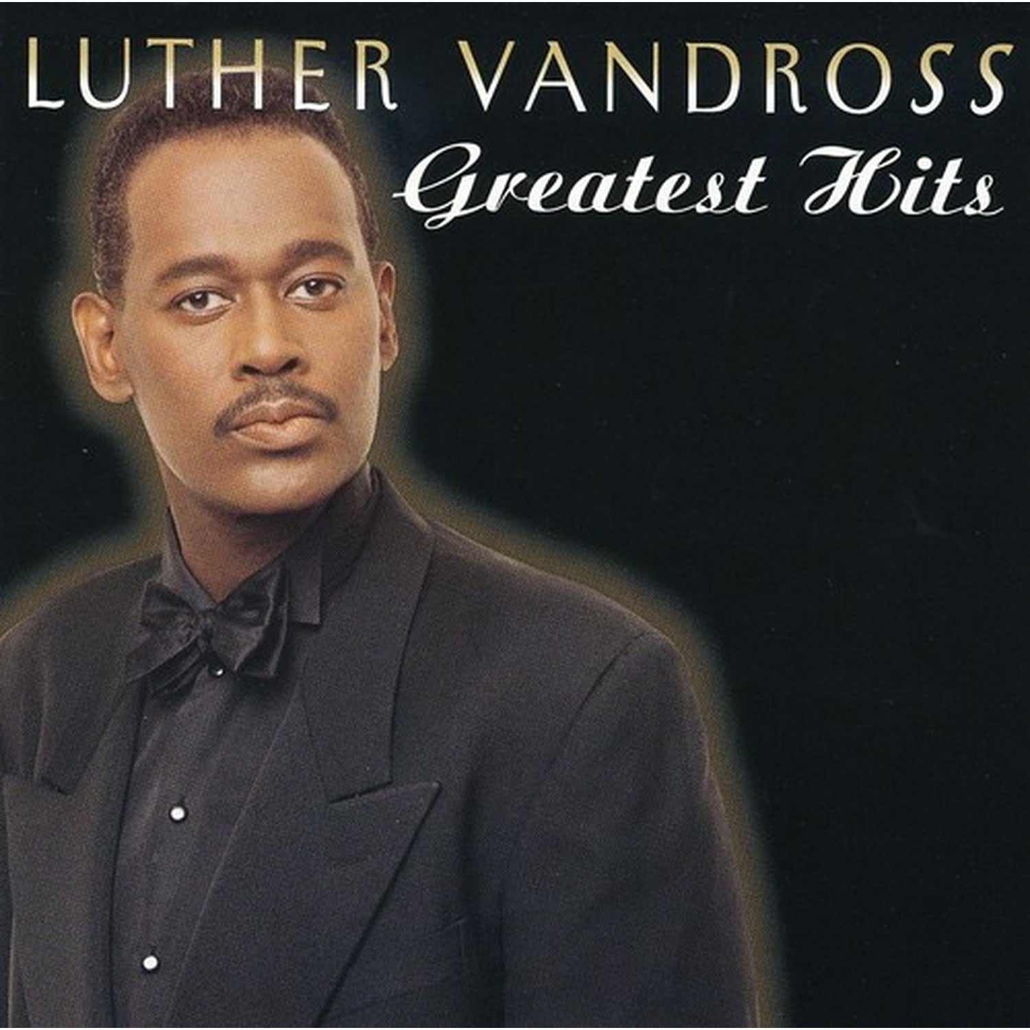 Greatest Hits & Best Of Luther Vandross & Dance With My Father & Night I Fell In Love & Essential Luther Vandross