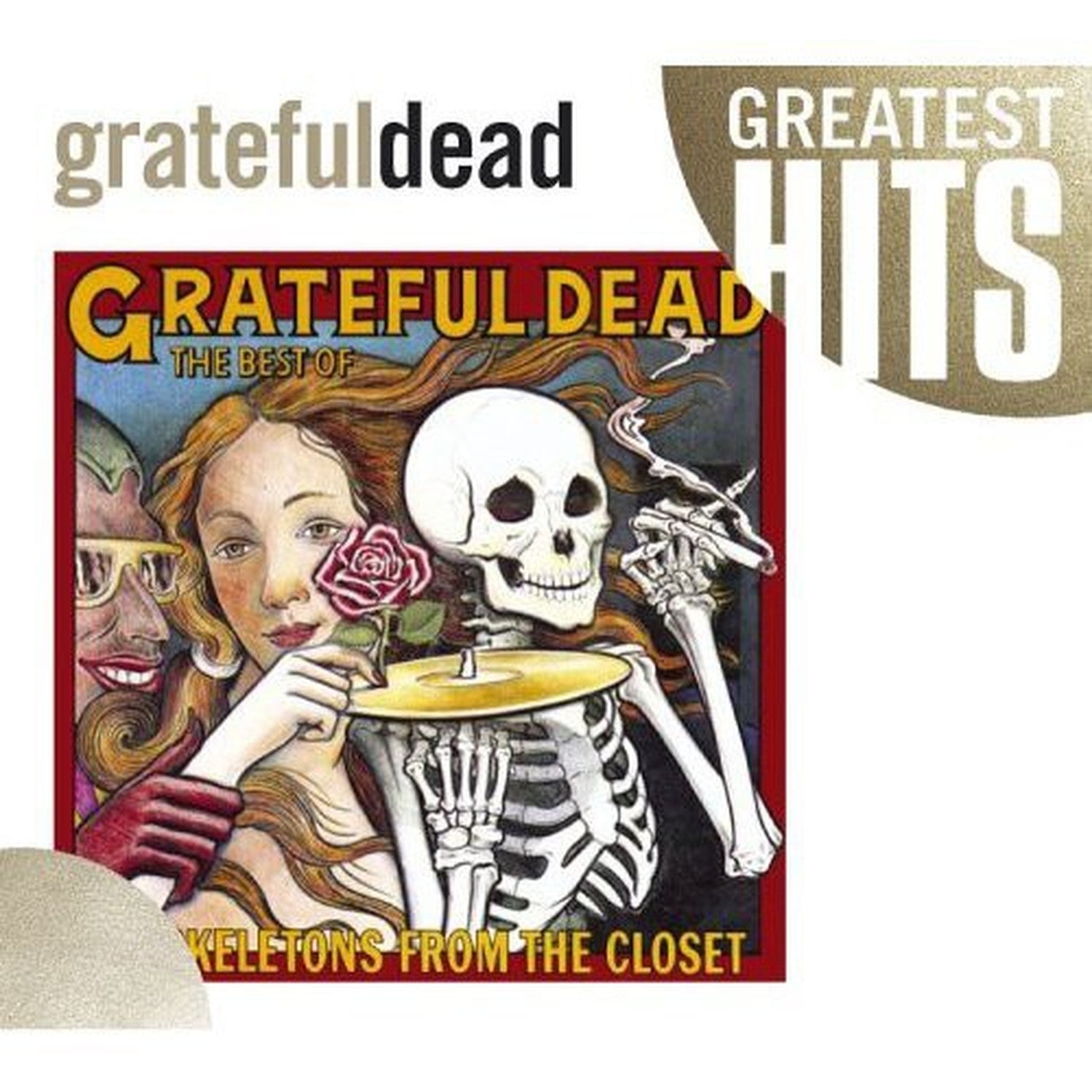 Very Best Of Grateful Dead & Best Of The Skeletons From The Closet: Greatest Hits & Gratest Hits