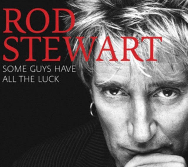 Very Best Of Rod Stewart & Some Guys Have All The Luck & Definitive Rod Stewart
