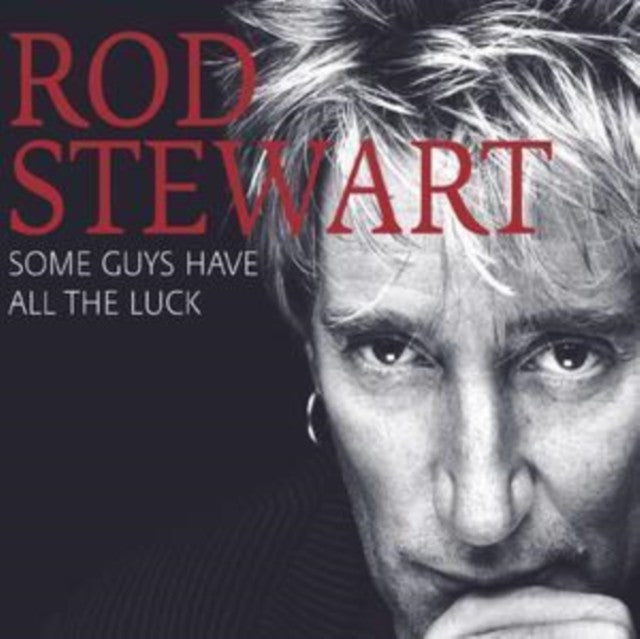 Very Best Of Rod Stewart & Some Guys Have All The Luck & Definitive Rod Stewart