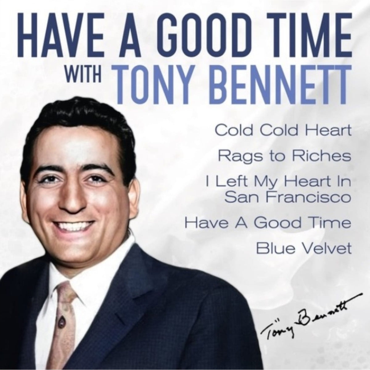 Have A Good Time With Tony Bennett & Very Best Of