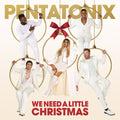 We Need A Little Christmas & Evergreen & Pentatonix Christmas (Deluxe Edition)