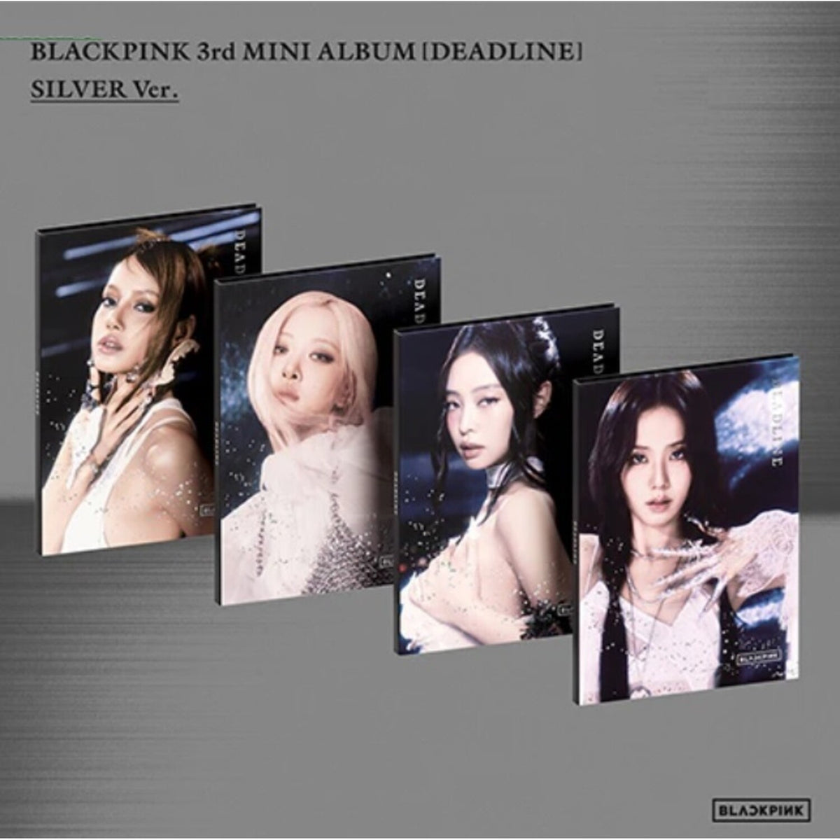 Deadline-Blackpink The 3Rd Mini Album (Silver Ver.-Jisoo) & Deadline-Blackpink The 3Rd Mini Album (Silver Ver.-Jennie) & Deadline-Blackpink The 3Rd Mini Album (Silver Ver.-Lisa)