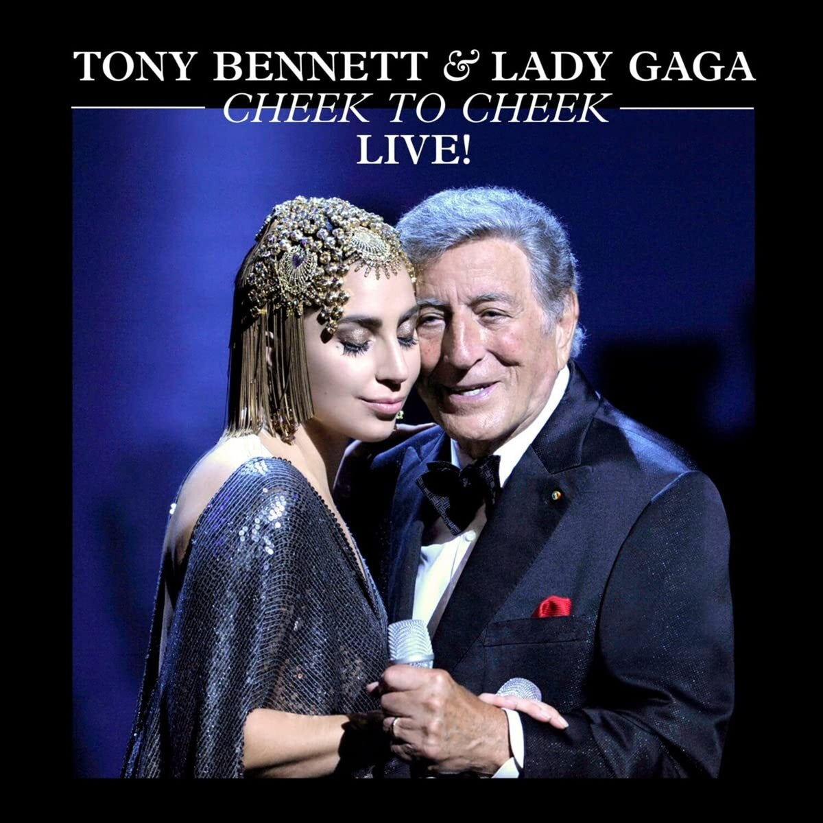 Tony; Lady Gaga Bennett - Cheek To Cheek: Live! (2LP) & Cheek To Cheek: Live! (2LP)