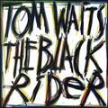 Black Rider (Remaster) & Frank's Wild Years (Remaster) & Bone Machine (Remaster)