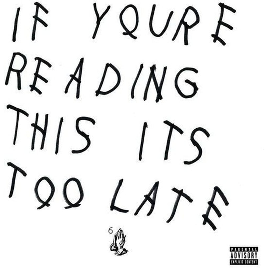Nothing Was The Same & If You're Reading This It's Too Late