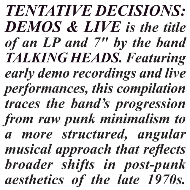 Remain In Light & Name Of This Band Is Talking Heads & More Songs About Buildings & Food & Speaking In Tongues & Talking Heads: 77 & Tentative Decisions: Demos & Live (LP/7 Inch) & Stop Making Sense (Deluxe/2LP) & Little Creatures & Naked