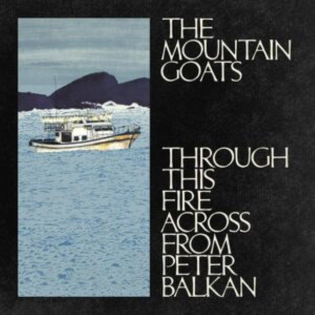 All Hail West Texas & Through This Fire Across From Peter Balkan (2LP)
