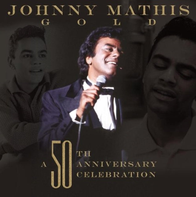 Essential Johnny Mathis & 50Th Anniversary Celebration