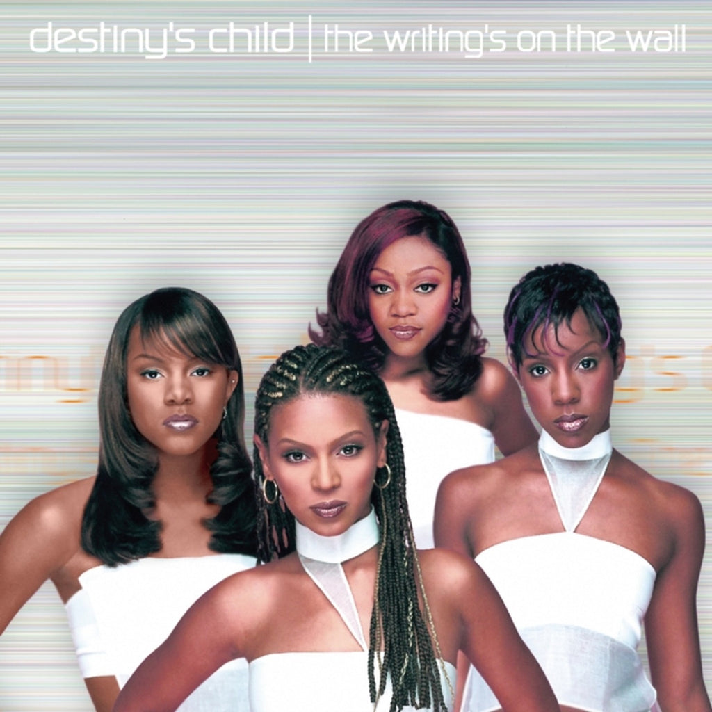 Writing's On The Wall & Destiny's Child