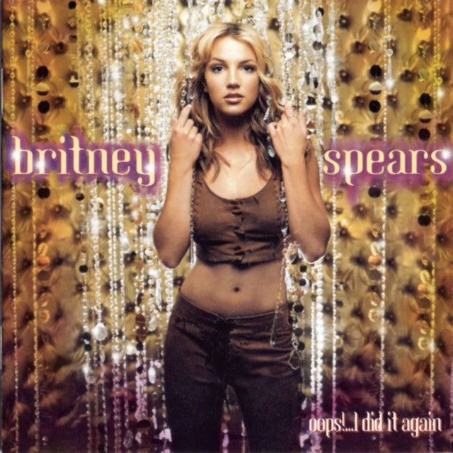 Britney & Baby One More Time & Oops I Did It Again & Britney Jean