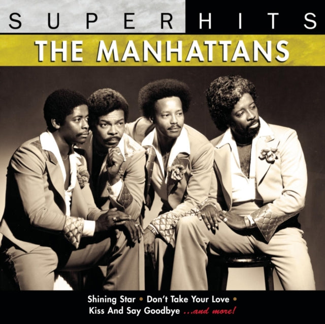 Kiss & Say Goodbye: Best Of Manhattans & Super Hits