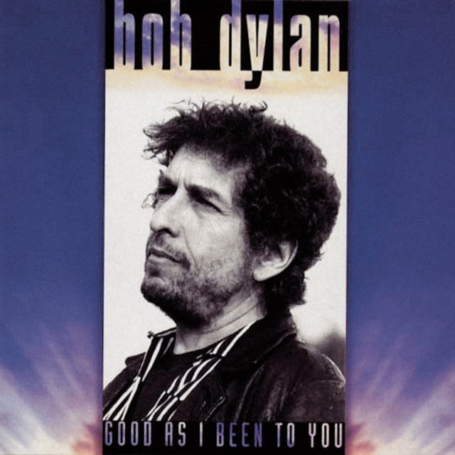 Highway 61 Revisited & Good As I Been To You