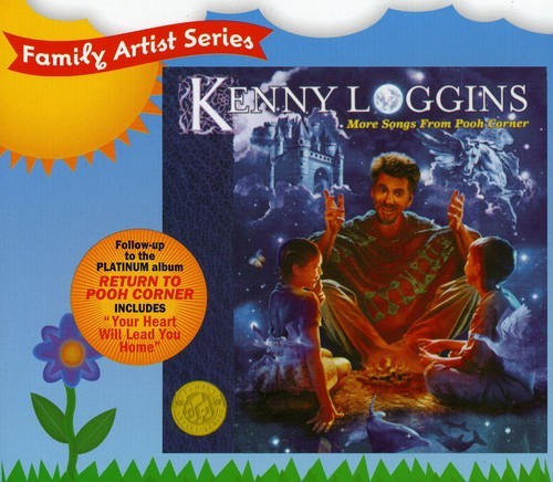 Yesterday Today Tomorrow: Greatest Hits & Essential Kenny Loggins & More Songs From Pooh Corner