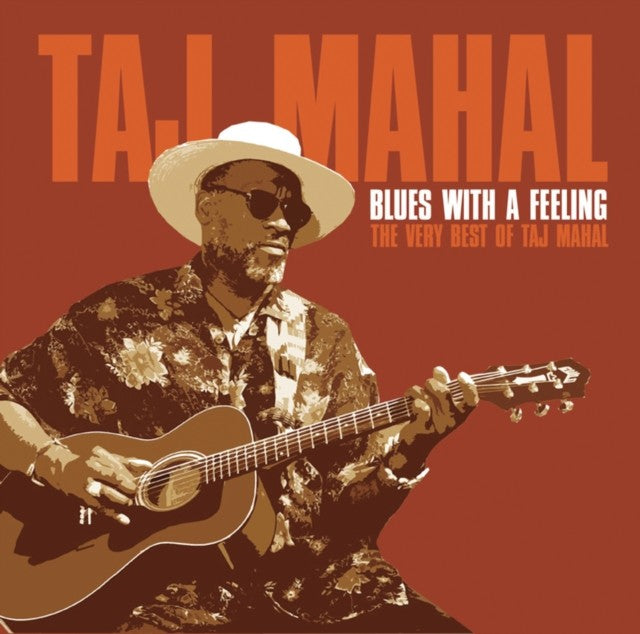 Best Of Taj Mahal & Blues With A Feeling: Very Best Of