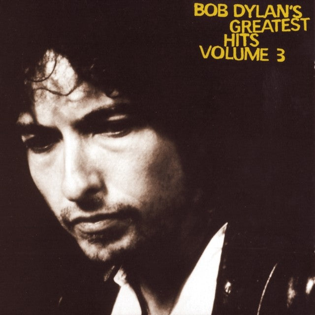 Greatest Hits Vol.3 & Self Portrait & Essential Bob Dylan