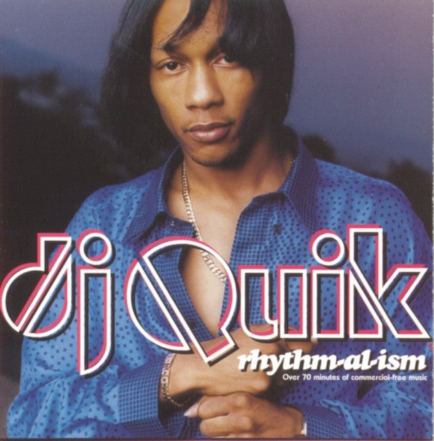 Best Of Dj Quik: Da Finale & Quik Is The Name & Rhythm Al Ism