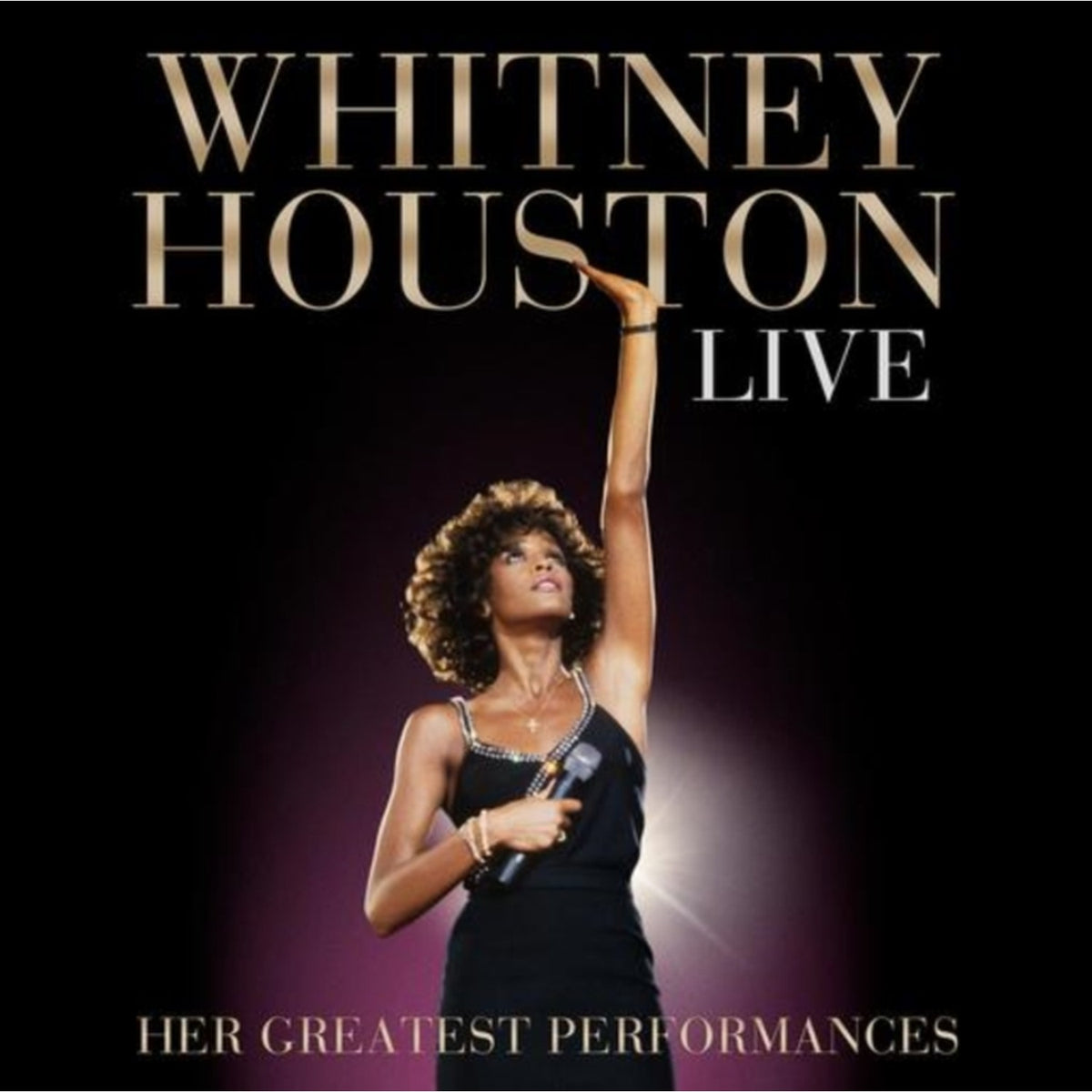 Whitney Greatest Hits & I Will Always Love You: Very Best Of & Whitney Houston Live: Her Greatest Performances & Whitney Houston