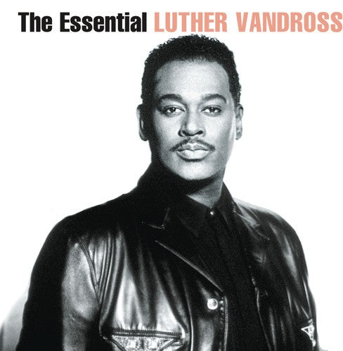 Best Of Luther Vandross & Dance With My Father & Essential Luther Vandross