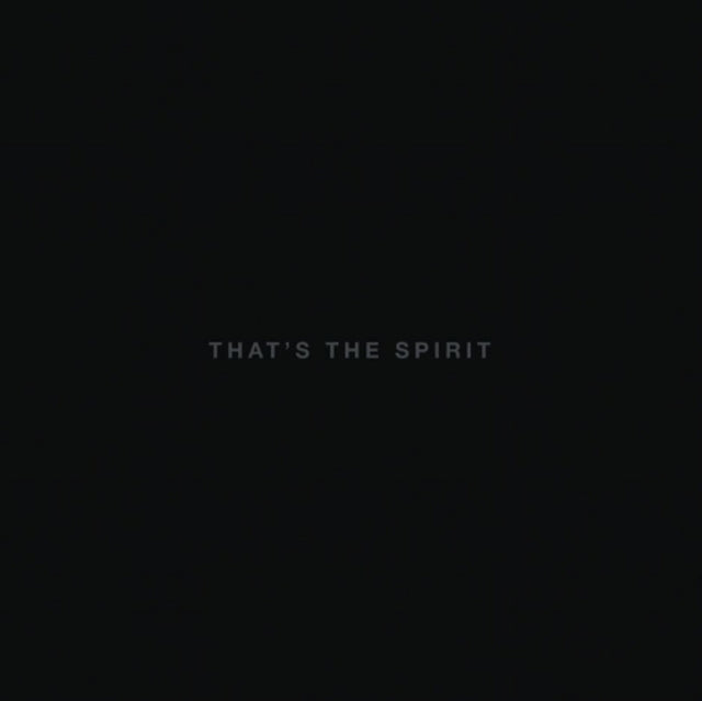 Sempiternal & That's The Spirit (Exp)