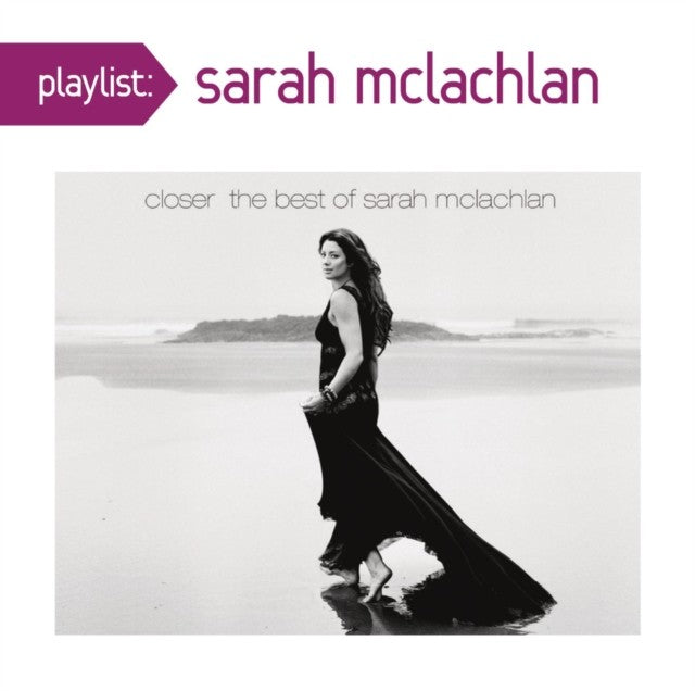 Better Broken (X) & Playlist: Closer: Best Of Sarah Mclachlan