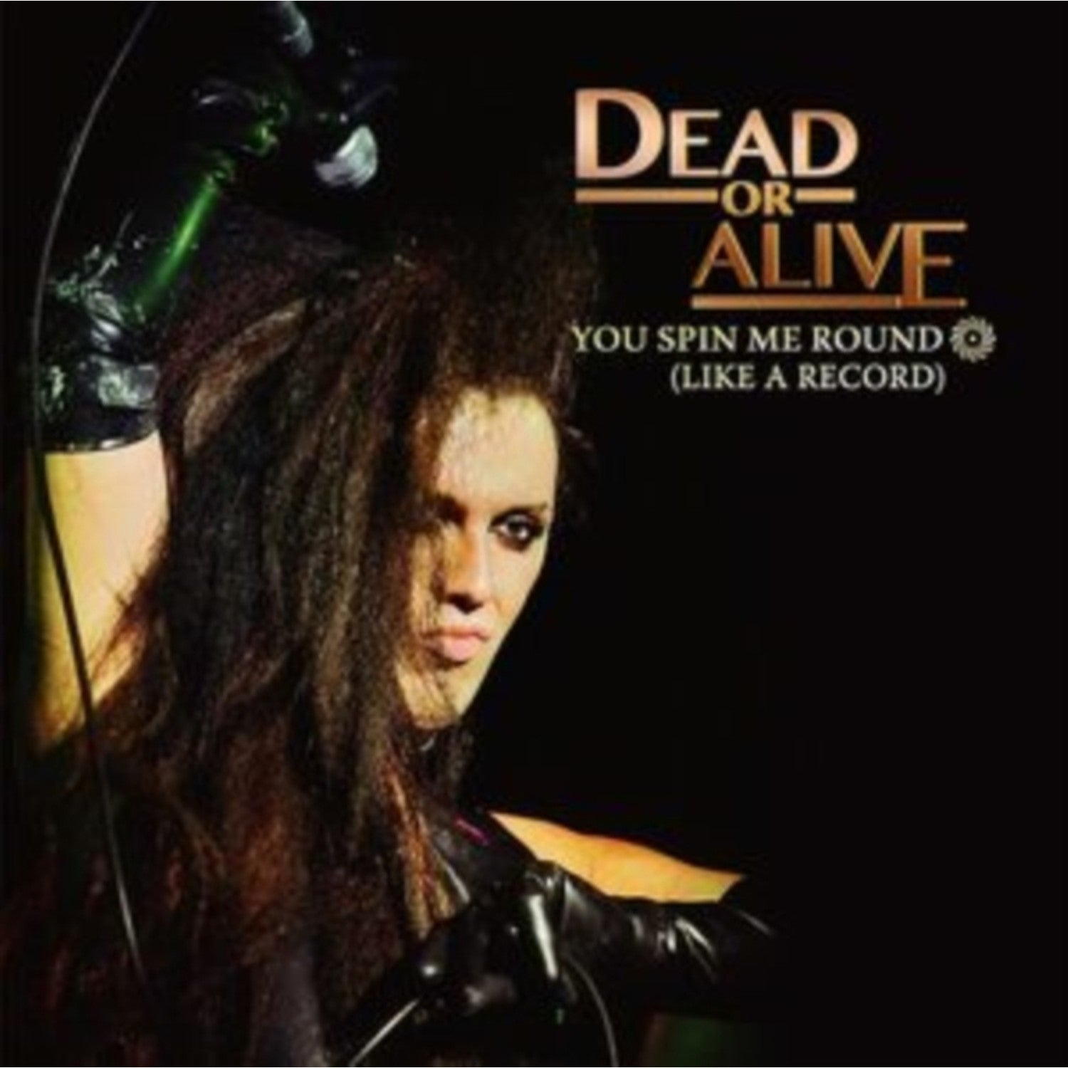 You Spin Me Round (Like A Record) (140G) & You Spin Me Round (Green Vinyl)