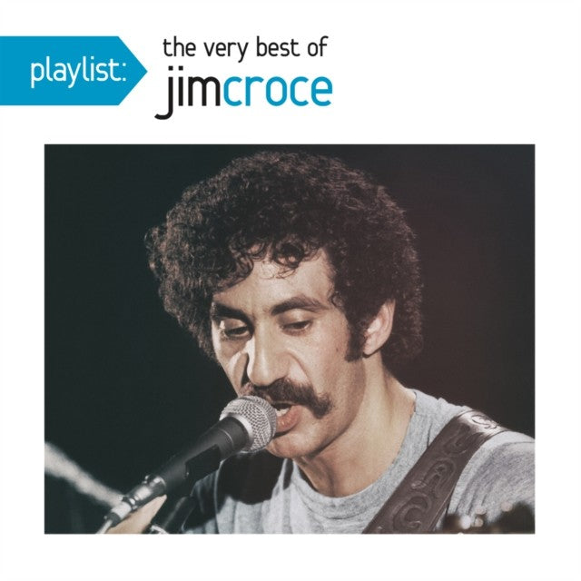 Lost Recordings & Playlist: Very Best Of Jim Croce