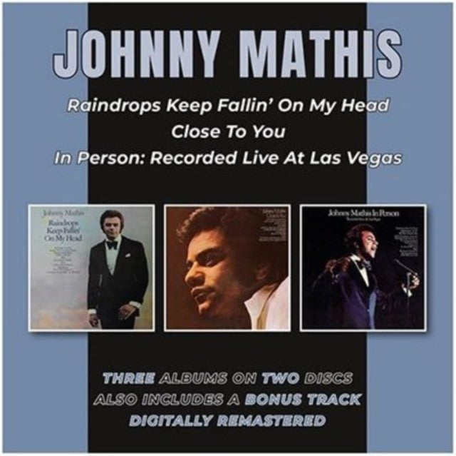 Essential Johnny Mathis & Raindrops Keep Fallin' On My Head / Close To You / In Person (2CD) & 50Th Anniversary Celebration & Johnny's Greatest Hits