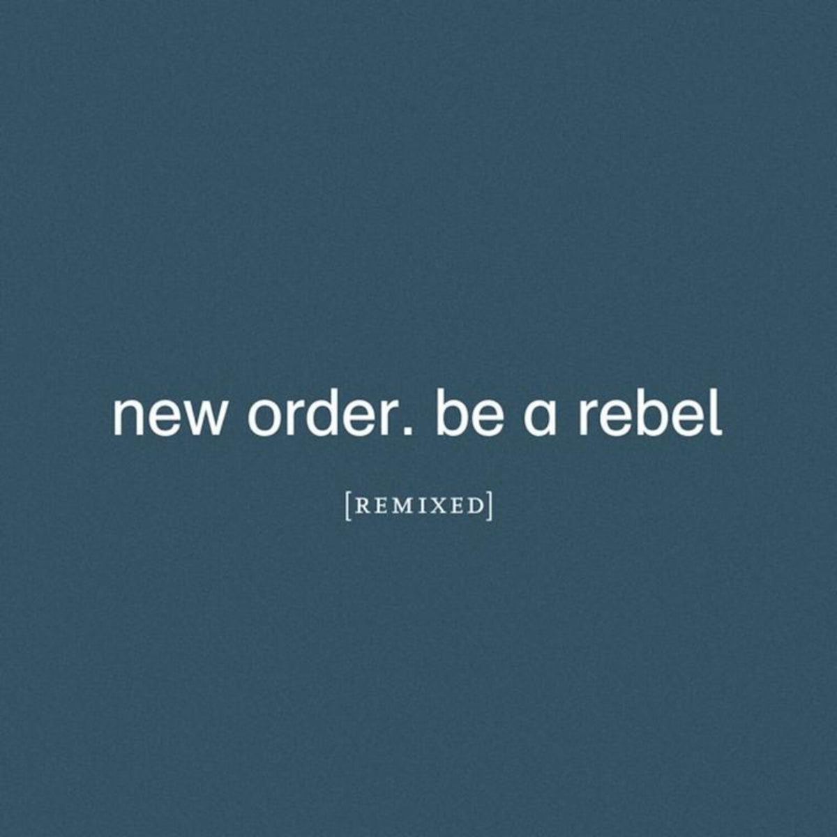 Education Entertainment Recreation (Live) & Substance (2023 Reissue) (2LP) & Be A Rebel Ep & Be A Rebel Remixed (Limited Edition/Clear LP Vinyl) & Be A Rebel & New Order (Marble LP Vinyl)