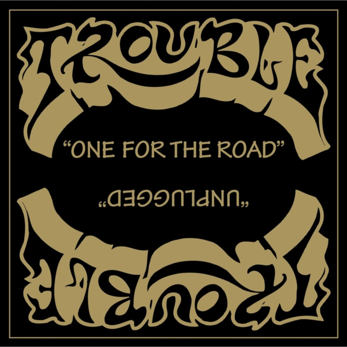 Trouble & One For The Road (2021 Remaster)