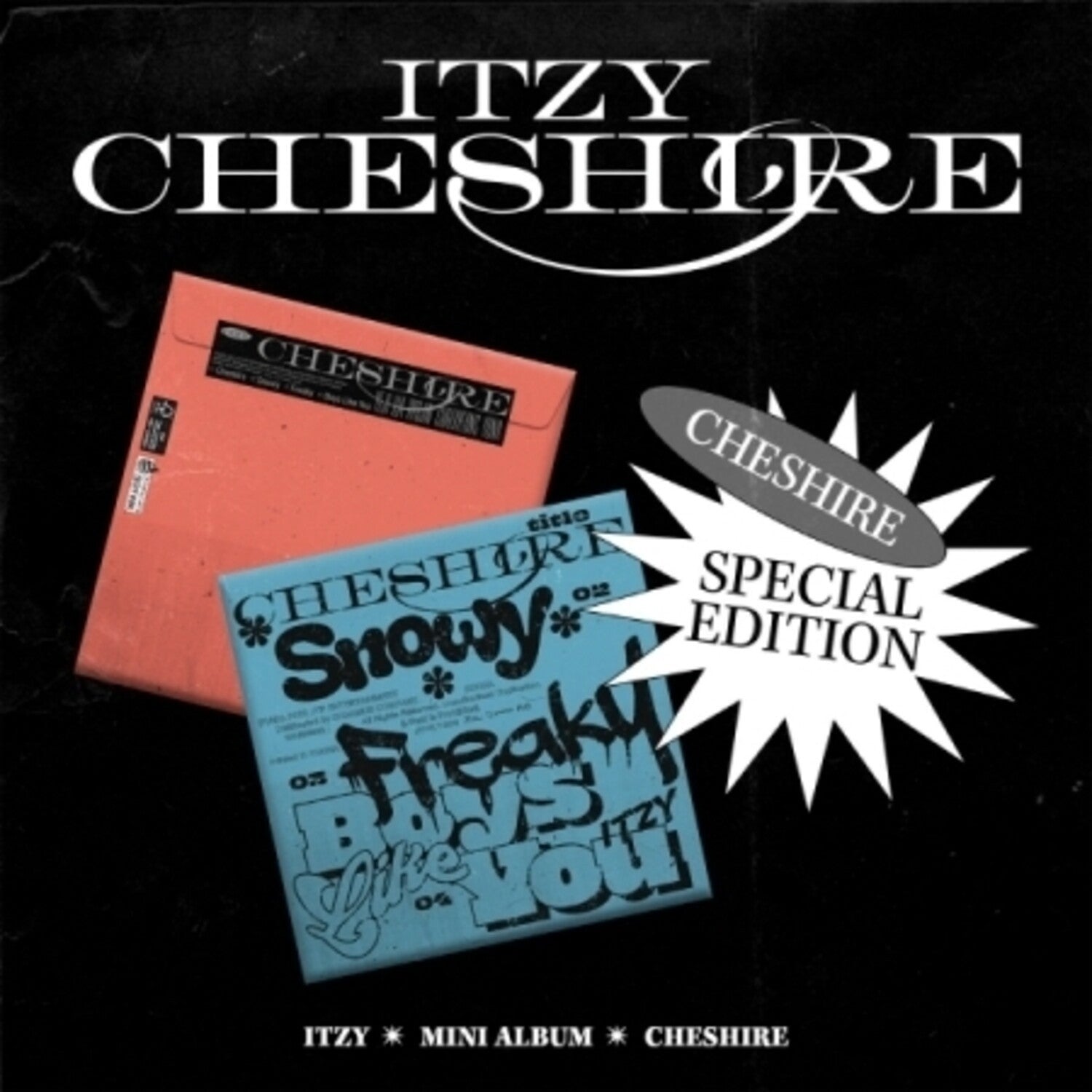 Kill My Doubt (Limited Edition) & Cheshire (Limited Edition) & Cheshire Special Edition (Special Edition)