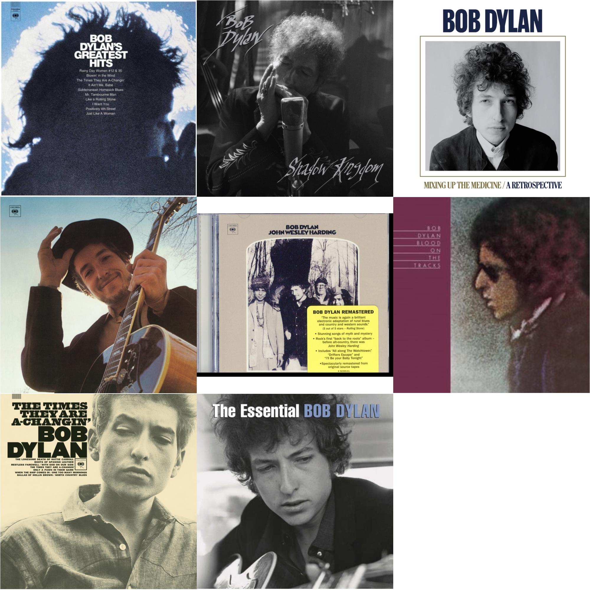 Greatest Hits Vol.1 & Shadow Kingdom & Mixing Up The Medicine & Nashville Skyline & John Wesley Harding & Blood On The Tracks & Times They Are A-Changin & Essential Bob Dylan