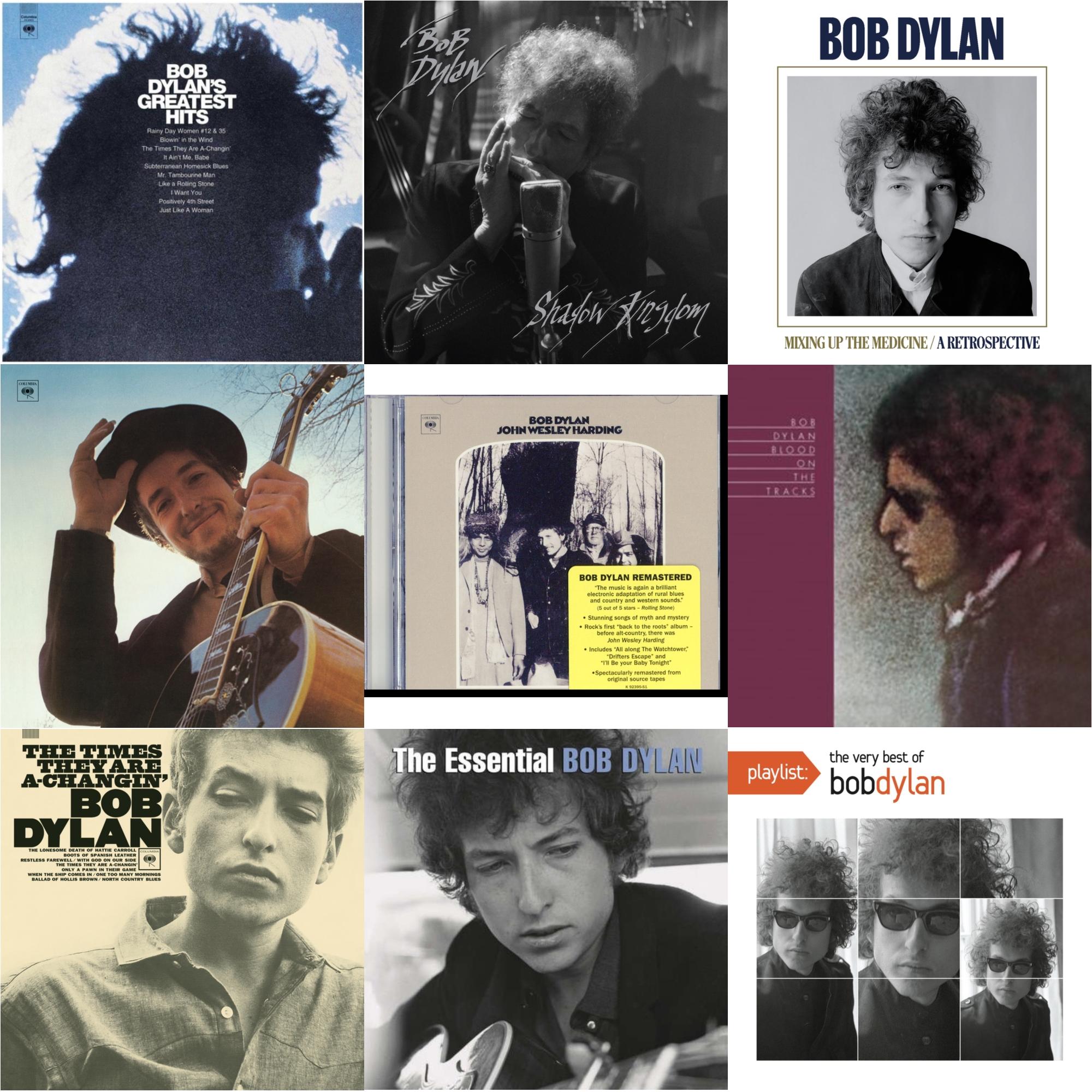 Greatest Hits Vol.1 & Shadow Kingdom & Mixing Up The Medicine & Nashville Skyline & John Wesley Harding & Blood On The Tracks & Times They Are A-Changin & Essential Bob Dylan & Playlist: Very Best Of Bob Dylan