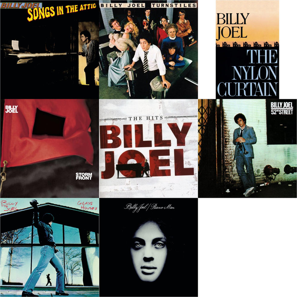 Songs In The Attic & Turnstiles & Nylon Curtain & Stormfront & Hits & 52Nd Street & Glass Houses & Piano Man