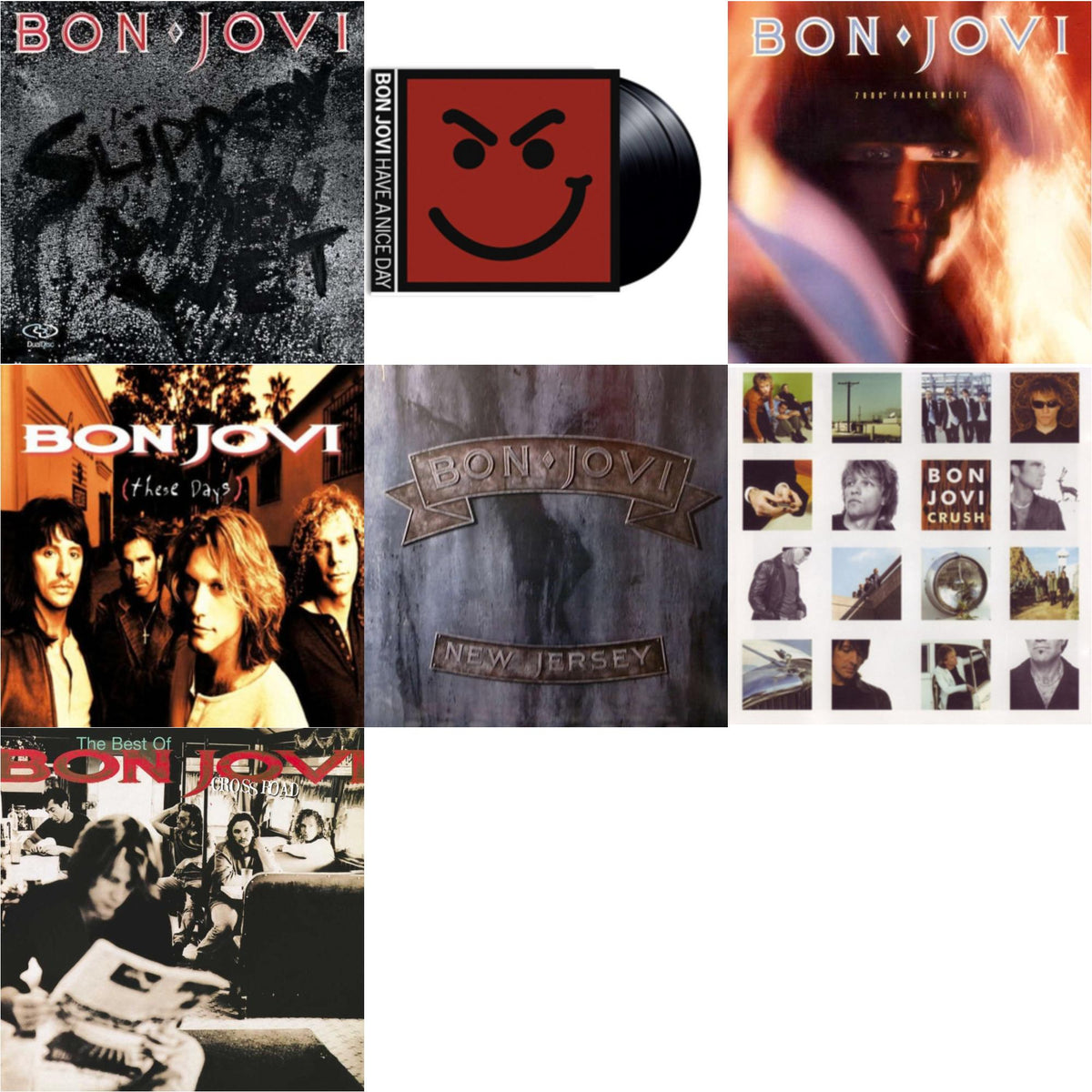 Cross Road (2LP) & 7800º Fahrenheit (180G) & Slippery When Wet (180G) & New Jersey (180G) & These Days (180G) & Crush (180G) & Have A Niceday (180G)