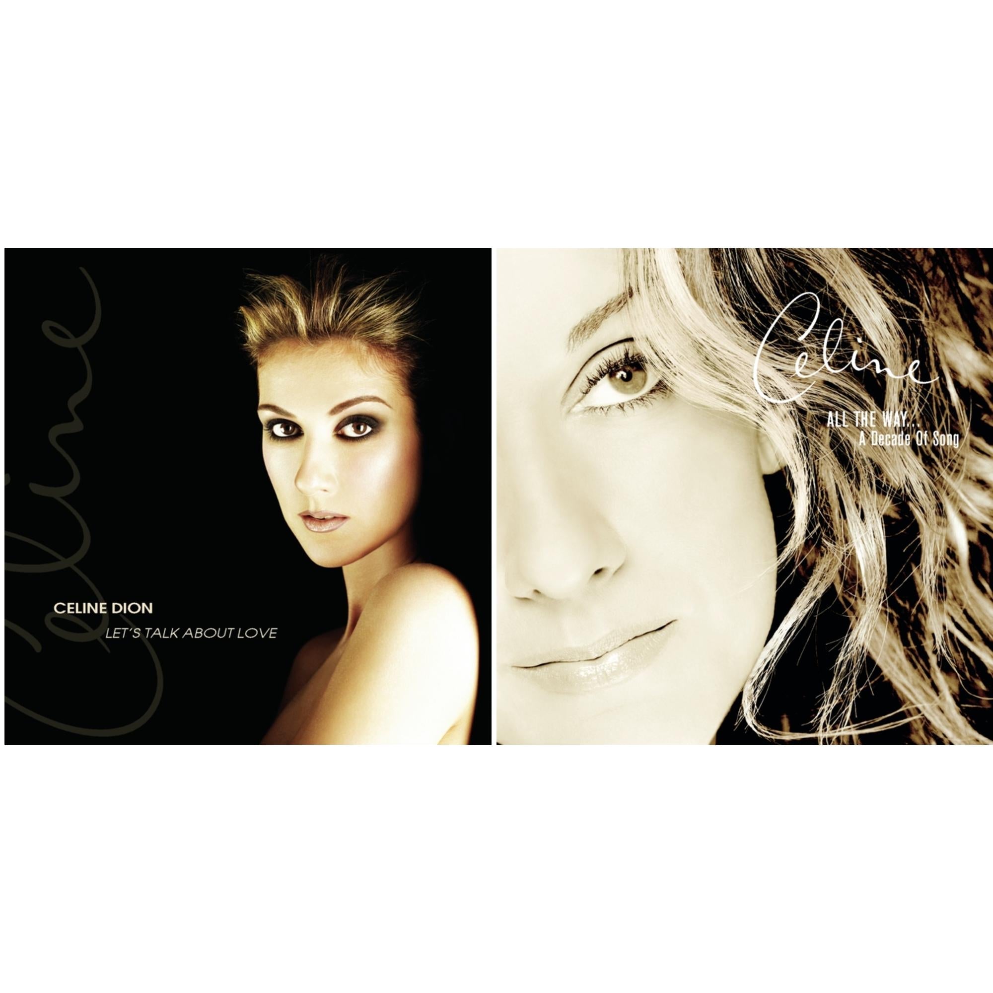 Let's Talk About Love & Playlist: Celine Dion All The Way...Decade Of Song