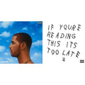 Nothing Was The Same & If You're Reading This It's Too Late