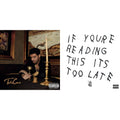 Take Care (Ex) & If You're Reading This It's Too Late (Ex)