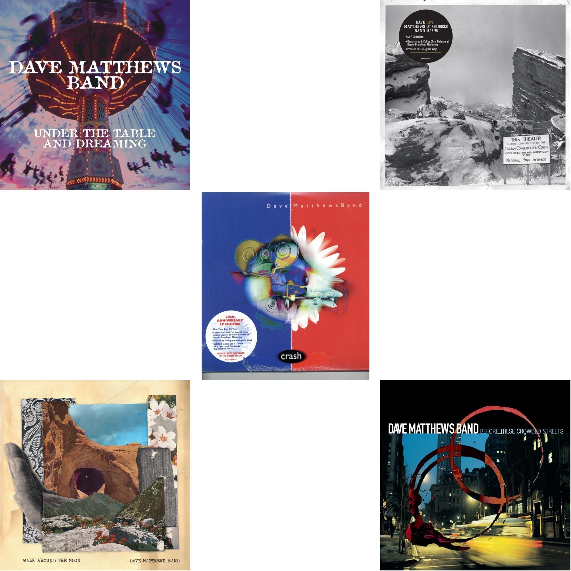 Before These Crowded Streets (2LP) & Walk Around The Moon & Under The Table And Dreaming (2 LP/150G/Dl Code) & Crash Anniversary Edition (2LP/180G/Dl Card/Deluxe LP/Gatefold) & Live At Red Rocks 8.15.95 (4LP/150G/Box)