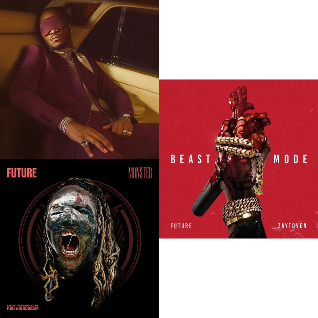 I Never Liked You & Monster (X) & Beast Mode (X)