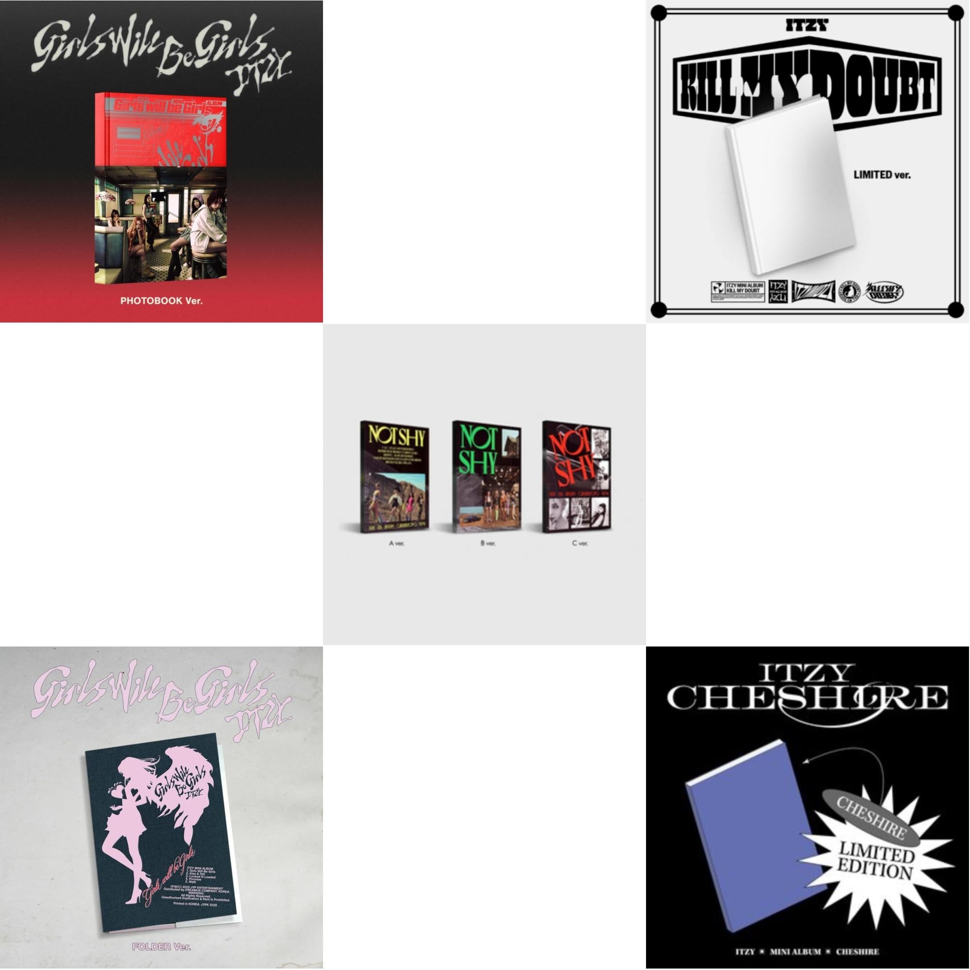 Girls Will Be Girls (Photobook Ver.) & Girls Will Be Girls (Folder Ver.) & Not Shy & Kill My Doubt (Limited Edition) & Cheshire (Limited Edition)