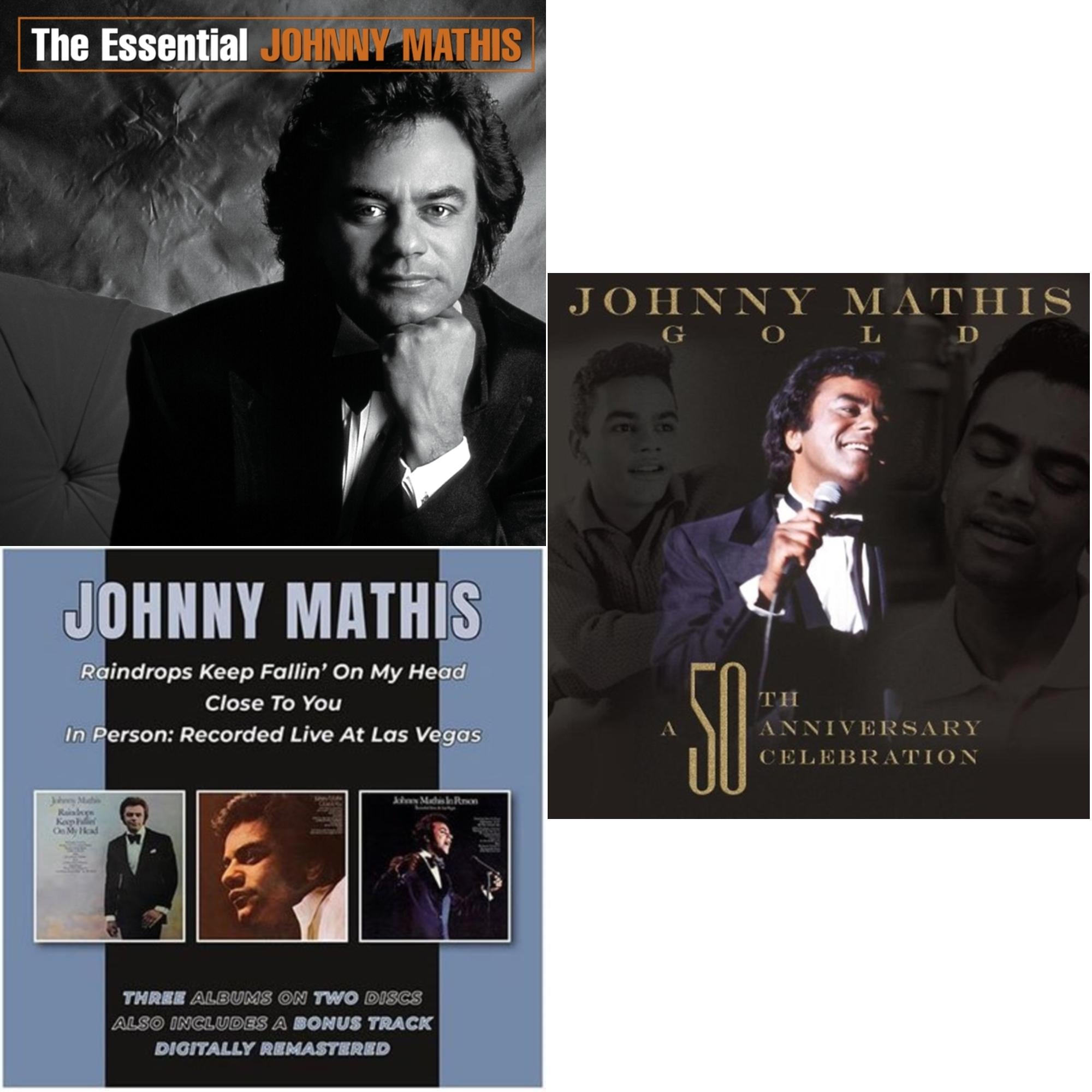 Essential Johnny Mathis & Raindrops Keep Fallin' On My Head / Close To You / In Person (2CD) & 50Th Anniversary Celebration
