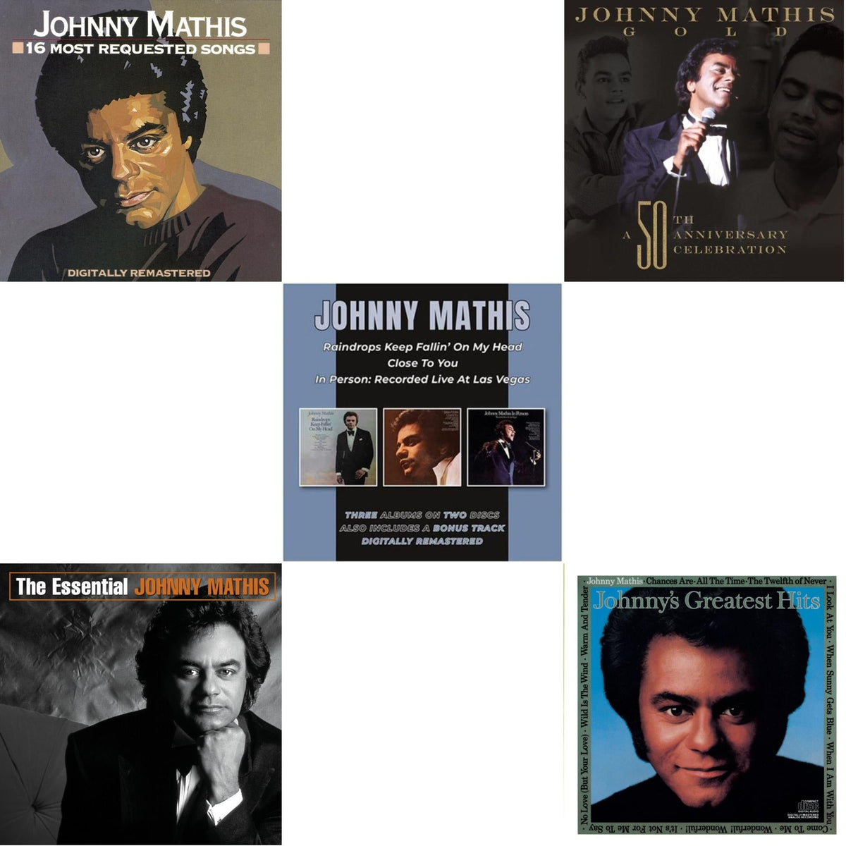 16 Most Requested Songs & Essential Johnny Mathis & Raindrops Keep Fallin' On My Head / Close To You / In Person (2CD) & 50Th Anniversary Celebration & Johnny's Greatest Hits