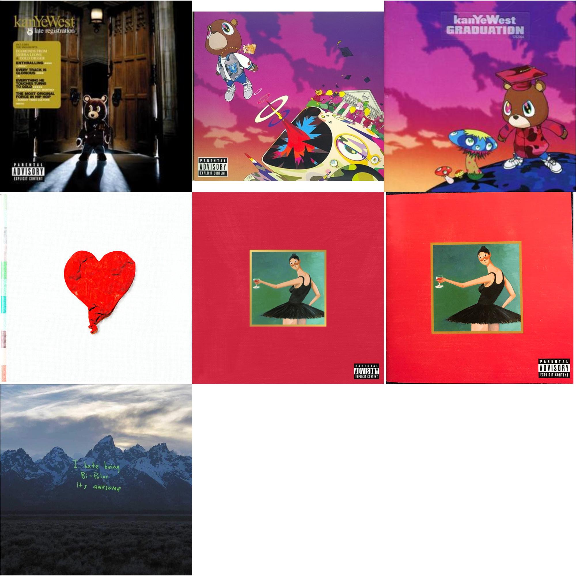 Late Registration & Graduation & Graduation & 808S & Heartbreak & My Beautiful Dark Twisted Fantasy & My Beautiful Dark Twisted Fantasy & Ye