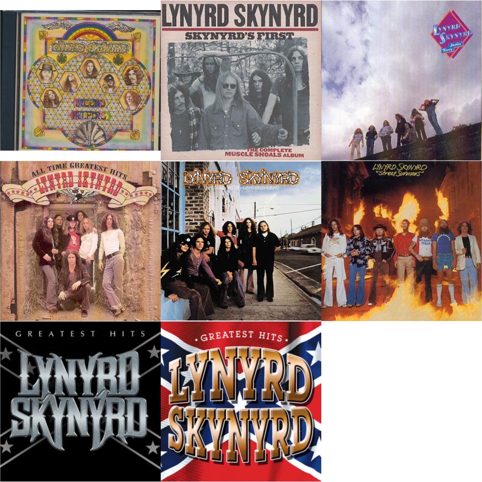 Second Helping & Skynyrd's First & Nuthin Fancy & All Time Greatest Hits & Pronounced Leh Nerd Skin Nerd & Street Survivors & Greatest Hits & Greatest Hits