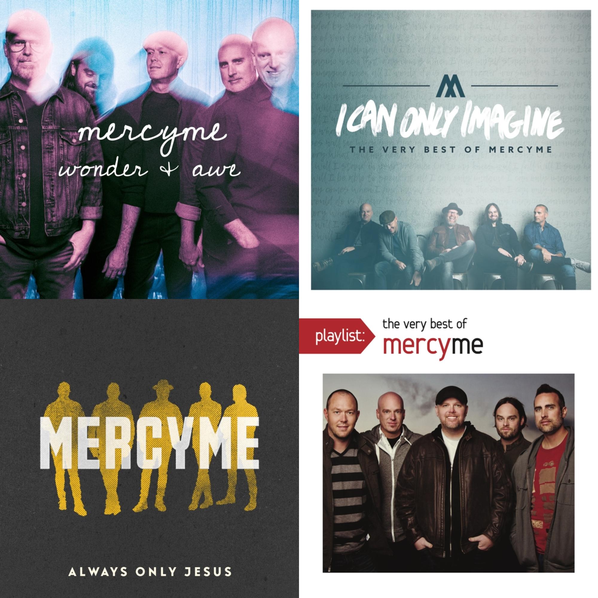 Wonder & Awe & I Can Only Imagine: Very Best Of & Always Only Jesus & Playlist: Very Best Of Mercyme