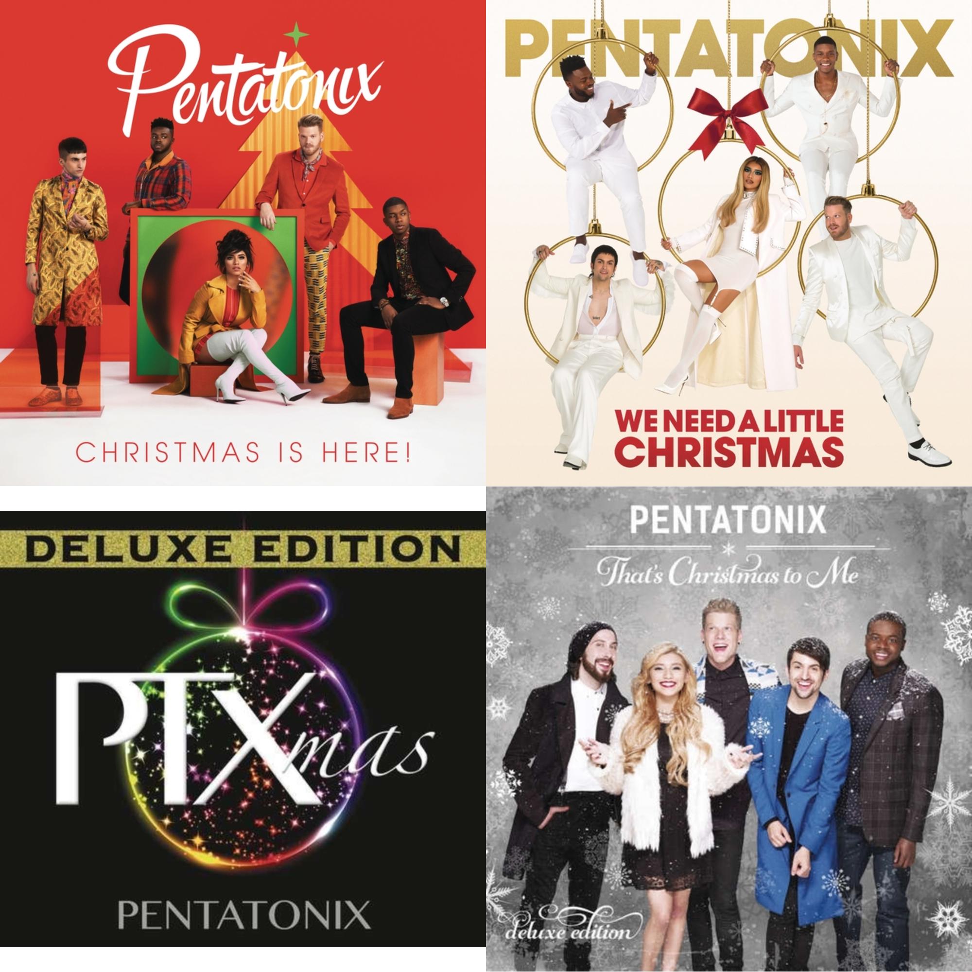 Christmas Is Here! & We Need A Little Christmas & Ptxmas (Deluxe Edition) & That's Xmas To Me (Deluxe Edition)